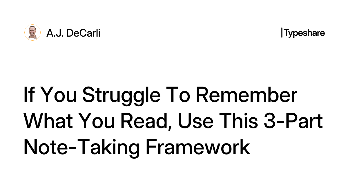 If You Struggle To Remember What You Read, Use This 3-Part Note-Taking ...