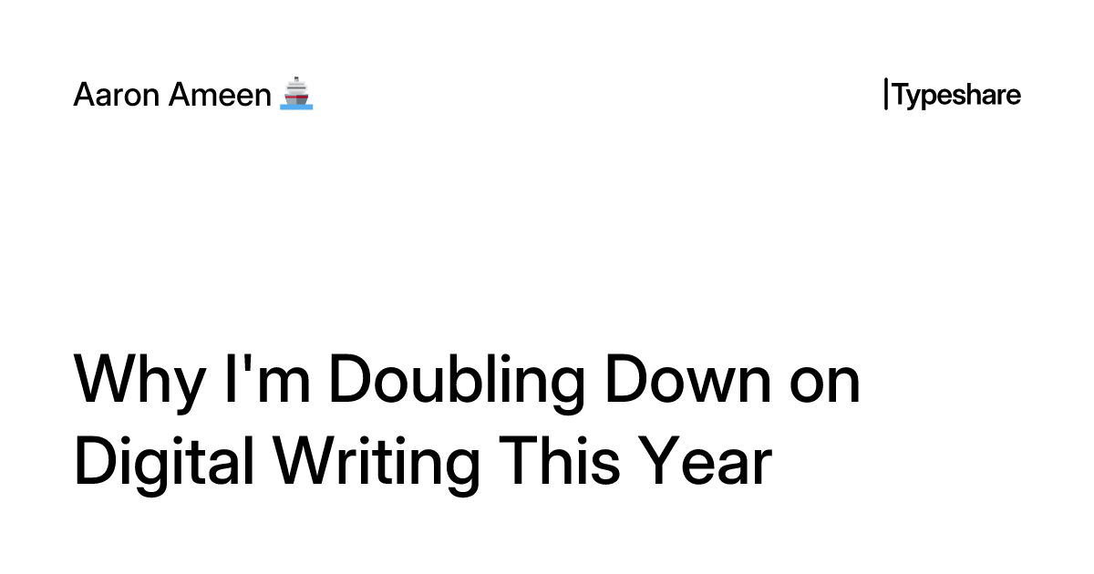 Why I'm Doubling Down on Digital Writing This Year