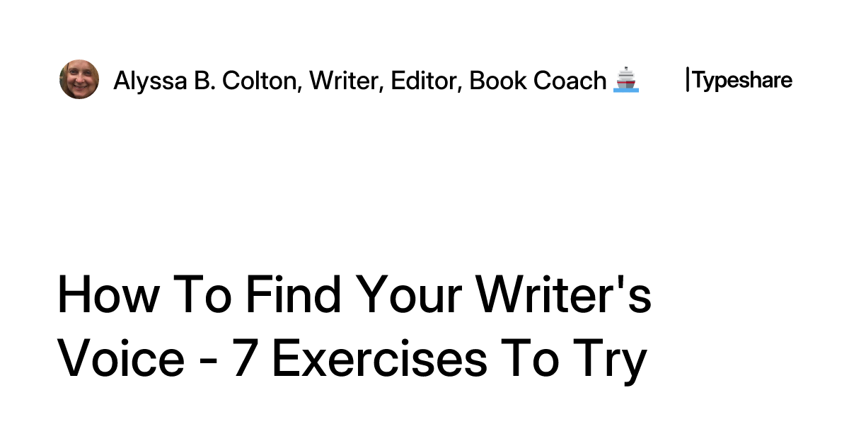 How To Find Your Writer's Voice - 7 Exercises To Try