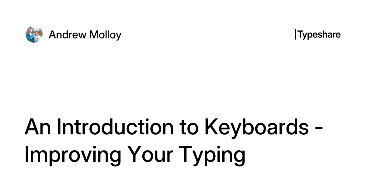 An Introduction to Keyboards - Improving Your Typing