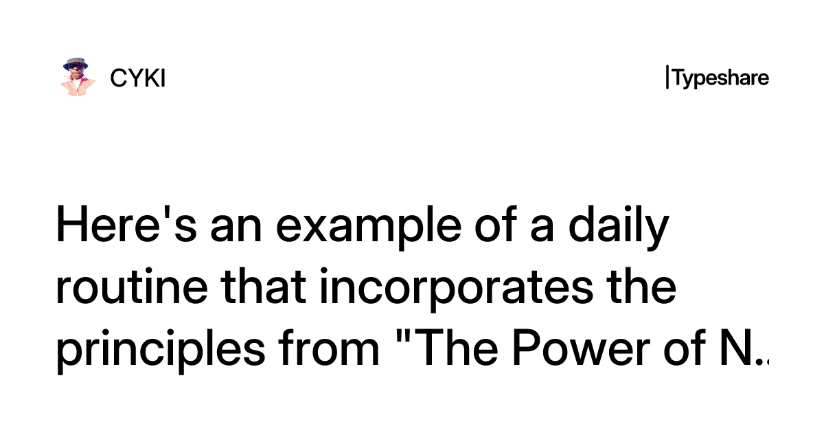 Incor Partes Here's an example of a daily routine that incorporates the principles ...