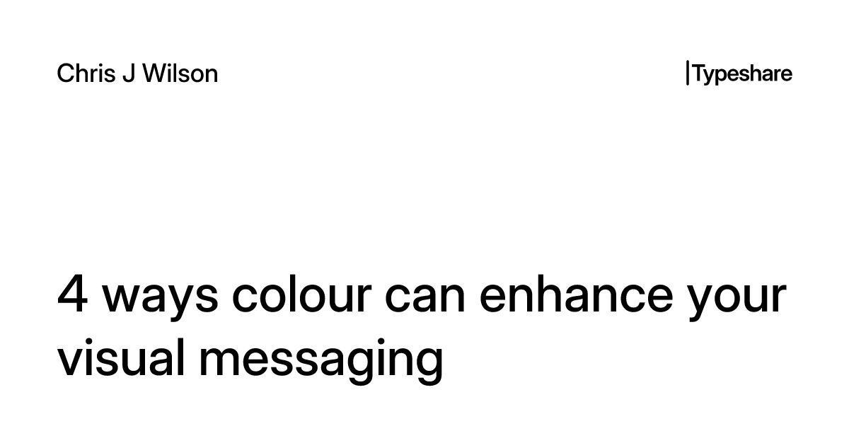 4 ways colour can enhance your visual messaging