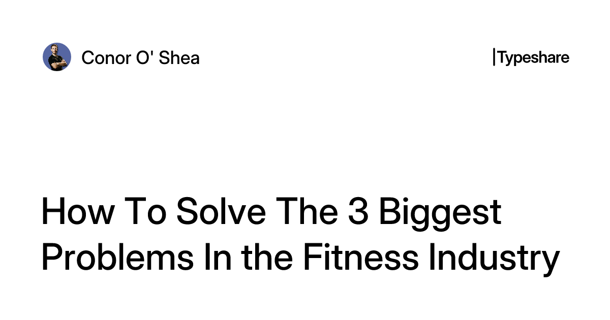 Gym Problem Statement How To Solve The 3 Biggest Problems In the Fitness Industry
