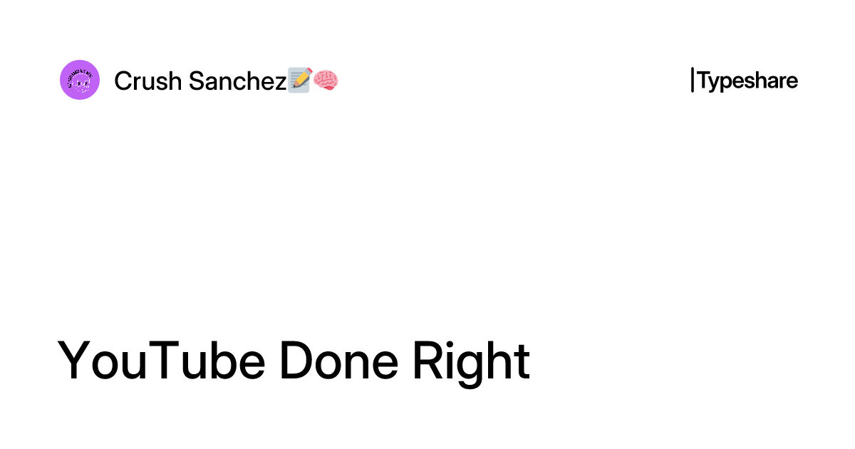 YouTube Done Right