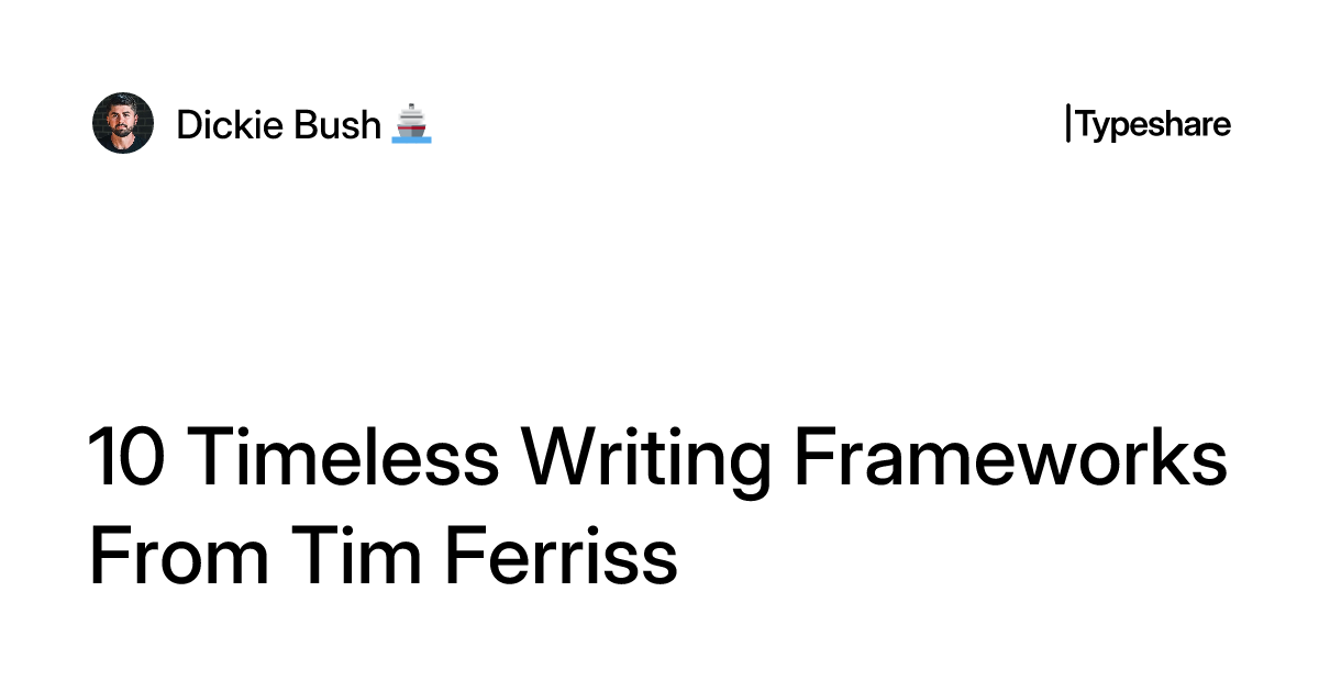 10 Timeless Writing Frameworks From Tim Ferriss