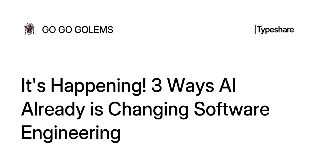 Ways AI Already Is Changing Software Engineering