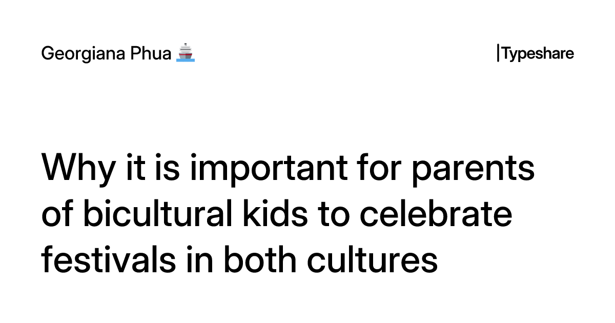 Bicultural Why it is important for parents of bicultural kids to celebrate ...