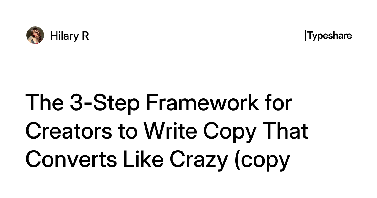 Copy 3 Examples The 3-Step Framework for Creators to Write Copy That Converts Like ...