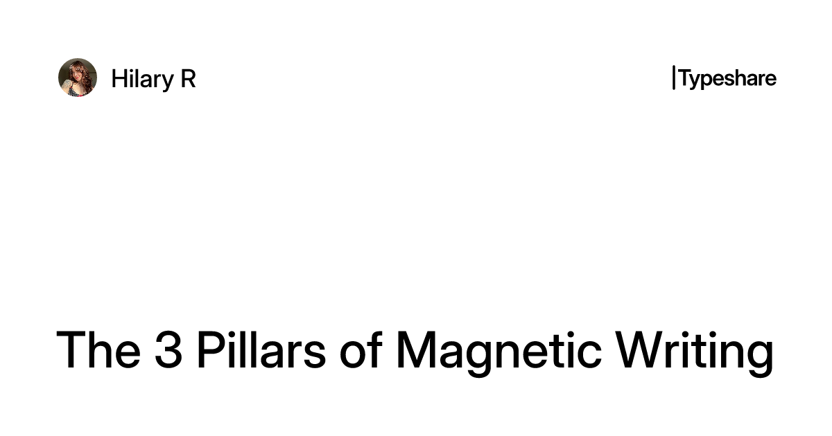 Magnet Shared Writing The 3 Pillars of Magnetic Writing