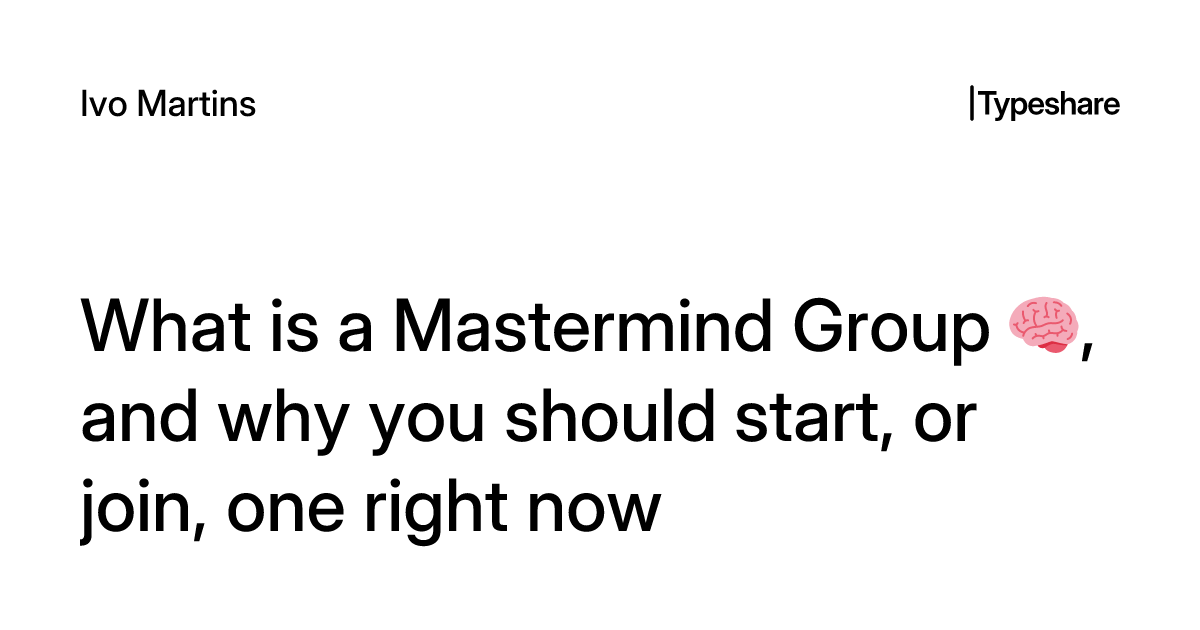 Mastermind Post What is a Mastermind Group 🧠, and why you should start, or join, one ...