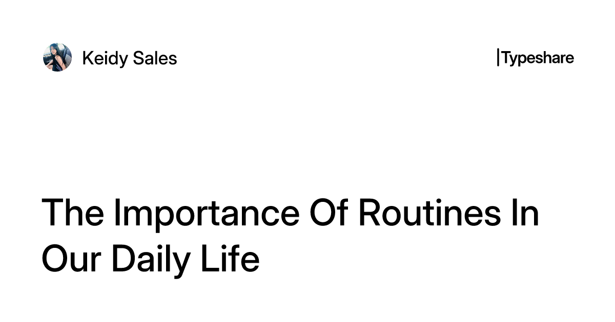 Your Daily Routine Title The Importance Of Routines In Our Daily Life