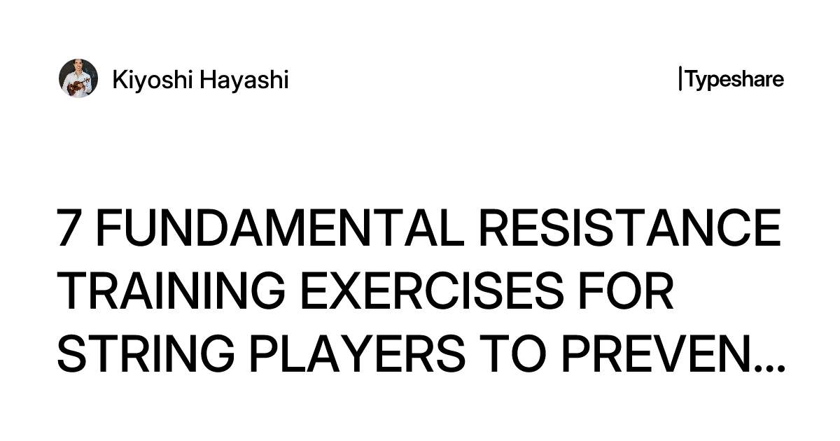 Blue String Training 7 FUNDAMENTAL RESISTANCE TRAINING EXERCISES FOR STRING PLAYERS TO ...