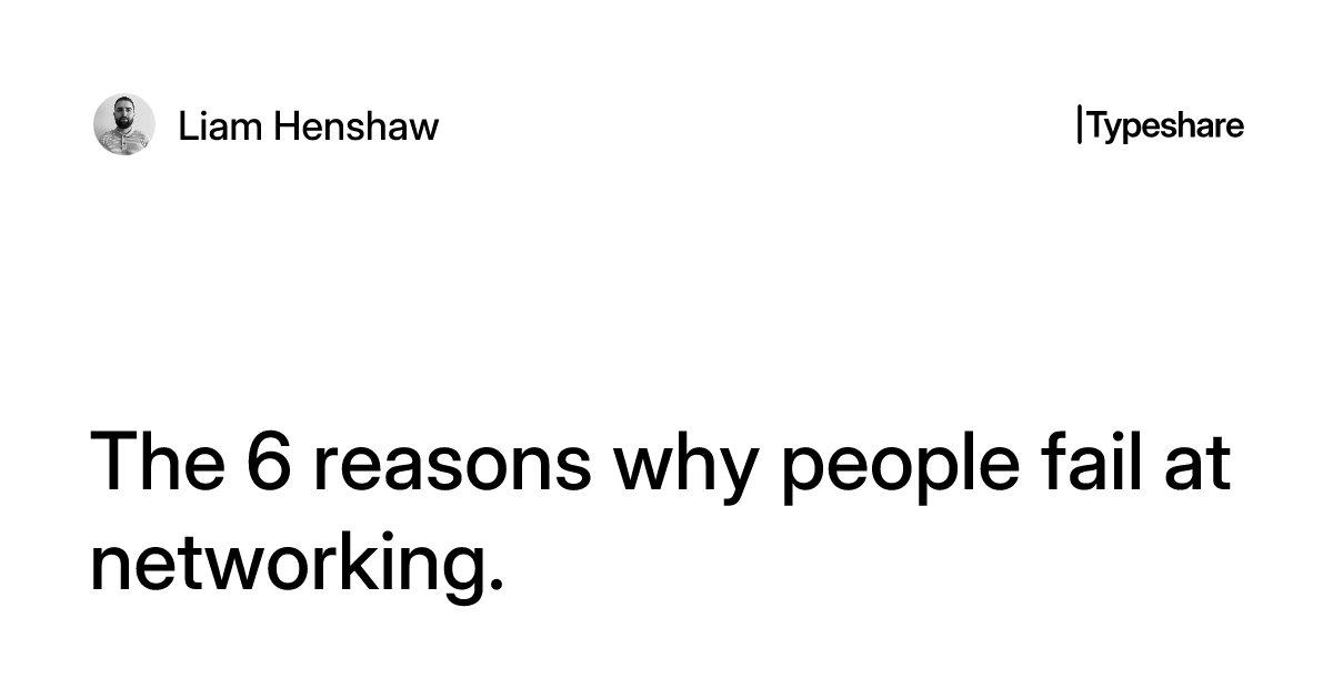 Networking Fail The 6 reasons why people fail at networking.