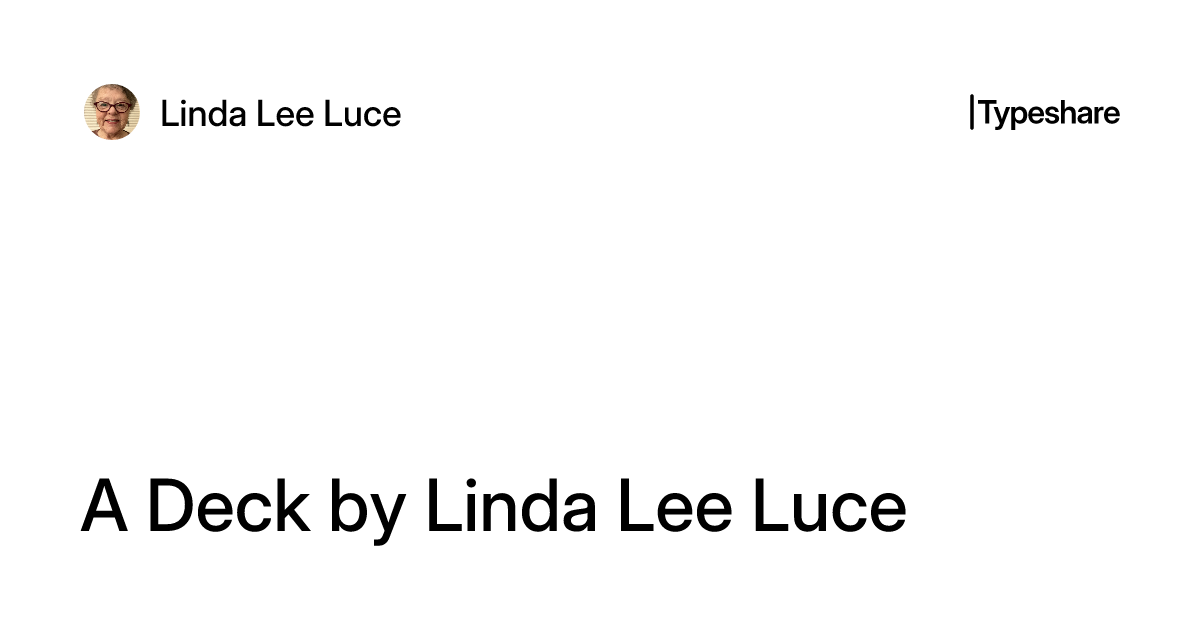 A Deck by Linda Lee Luce