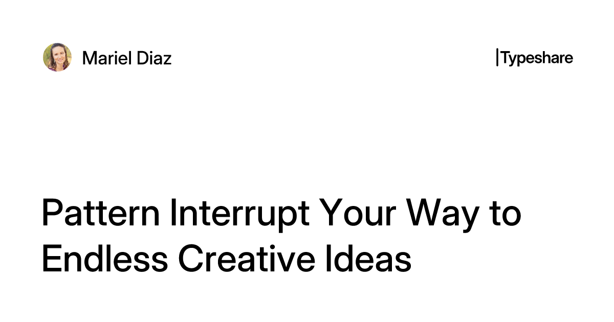 Pattern Intrupt Meme Pattern Interrupt Your Way to Endless Creative Ideas