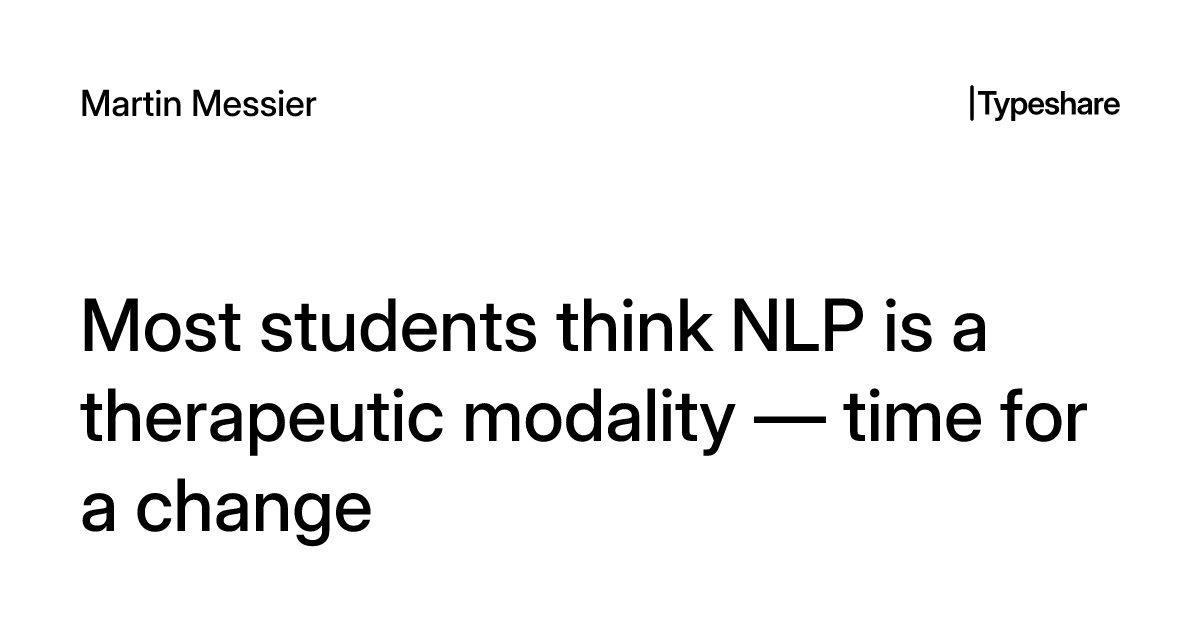 Most students think NLP is a therapeutic modality — time for a change