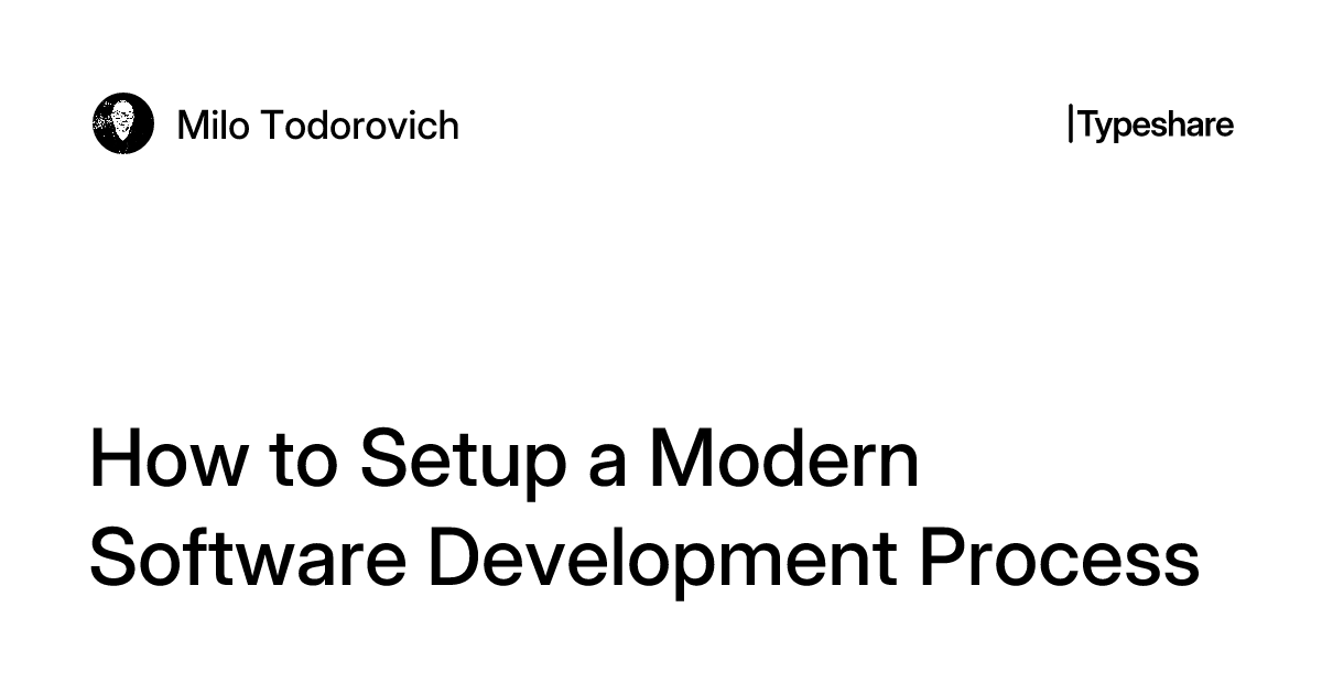 How to Setup a Modern Software Development Process