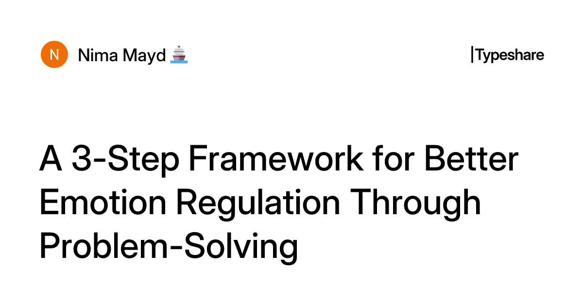 A 3-Step Framework for Better Emotion Regulation Through Problem-Solving