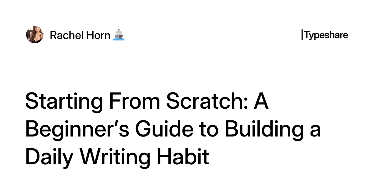 Scratch Out Writing Example Starting From Scratch: A Beginner’s Guide to Building a Daily Writing Habit
