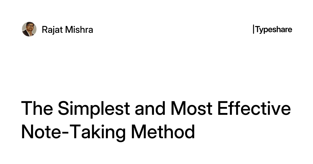The Simplest and Most Effective Note-Taking Method