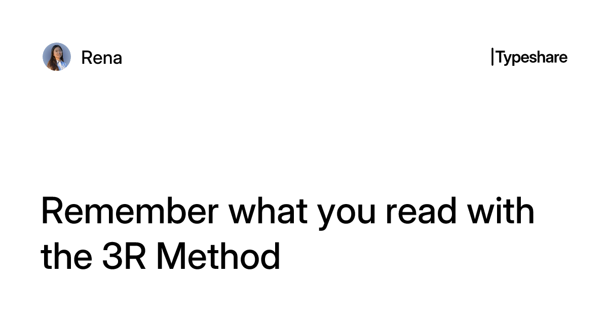 Remember what you read with the 3R Method