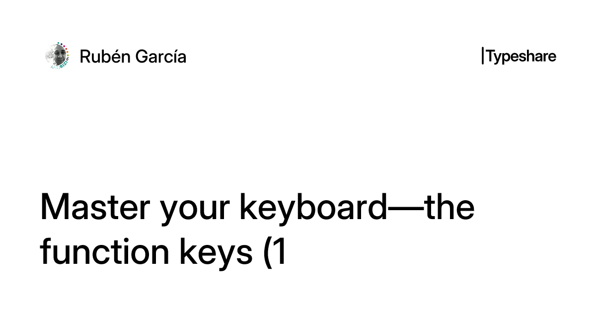 Master your keyboard—the function keys (1): F1-F6