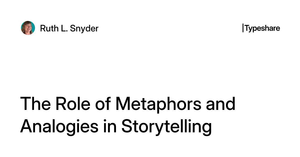 Metaphor Roles The Role of Metaphors and Analogies in Storytelling