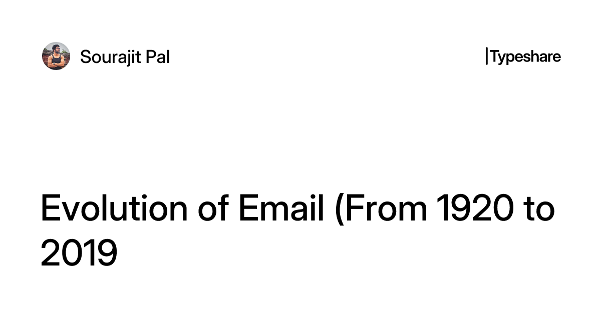 Evolution of Email (From 1920 to 2019)