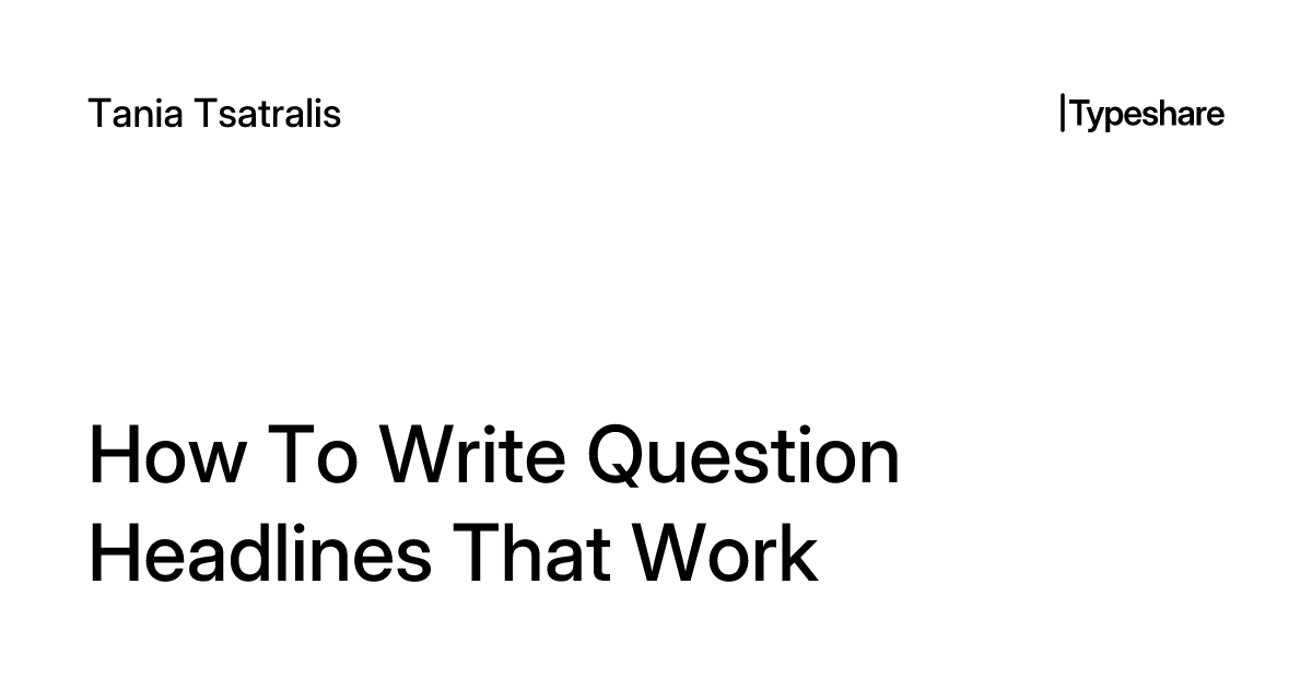 How To Write Question Headlines That Work
