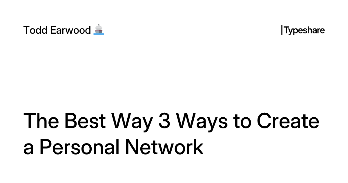 The Best Way 3 Ways to Create a Personal Network