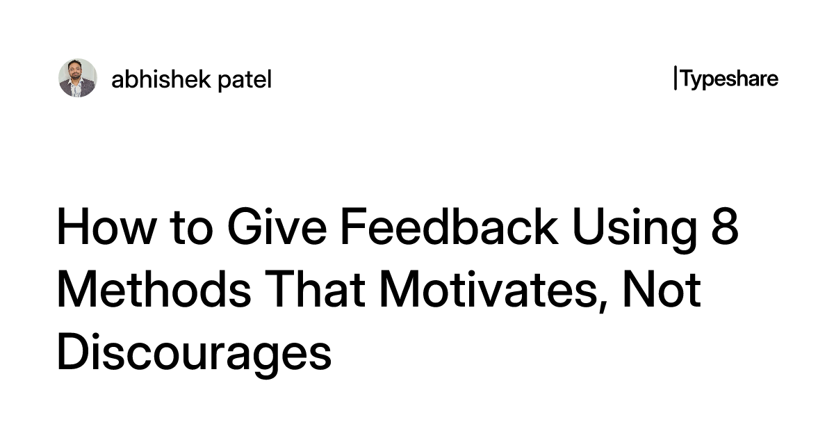 Providing Feedback Using Rime How to Give Feedback Using 8 Methods That Motivates, Not Discourages