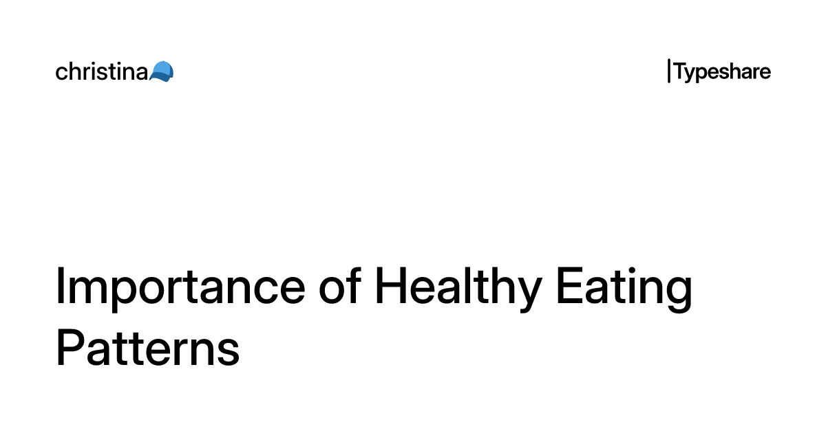 Importance of Healthy Eating Patterns